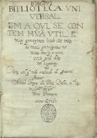 Biblioteca universal. Em a qul [sic] se contem hua util, e muy proveytosa lição de todas as maes principaes noticias em q o curiozo se pode deleytar, e aproveytar... / Antão Freyre da Paz 1727. - [2], [672] p., [5] f. (n. linhas variável) : papel ; 21 cm