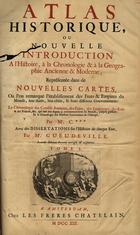 CHATELAIN, Henri Abraham, 1684-1743<br/>Atlas historique, ou nouvelle introduction a lhistoire, à la chronologie & à la géographie ancienne & moderne, représenté dans de nouvelles cartes où lon remarque létablissement des états & empires du Monde, leur durée, leur chûte, & leurs differens gouvernemens / Par Mr. C. *** ; avec dissertations sur lHistoire de chaque etat, par Mr. Gueudeville. - 2e édition, revue, corrigée et augmentée. - Amsterdam : Chez les Frères Châtelain, 1713. - 1 atlas, tomo 1, [250] p., [30] mapas ; 45 cm