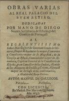GALHEGOS, Manuel de, 1597-1665<br/>Obras varias al real palacio del Bven Retiro... / Manuel de Gallegos.... - En Madrid : por Maria Quiñones, 1637. - [7], 32 f. ; 12(14 cm)