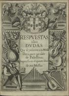 JOAO, IV, Rei de Portugal, 1604-1656<br/>Respuestas a las dudas que se pusieron a la Missa Panis quem ego dabo de Palestina : impressa en el quinto libro de sus Missas. - [Roma : Maurício Balmonti, depois de 25 Setembro 1654]. - [1, 1 br., 1, 1 br.], 29 p. ; 4º (20 cm)