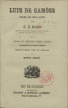 BURGAIN, Luís António, 1812-?<br/>Luiz de Camões : Drama em cinco actos, / por L. A. Burgain. - 5 ed.. - Rio de Janeiro : Eduardo & Henrique Laemmert, [1845]. - 125, [3] p. ; 18 cm