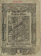 LA VIDA DEL BIENAVENTURADO SANCTO ALEXO, CONFESSOR<br/>La vida del bienave[n]turado sancto Alexo, confessor. - En Valladolid : en casa de Francisco Fernandez de Cordova, Impressor de su Magestad, [entre 1541-1600]. - [19] f. ; 4º (20 cm)