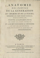 GAUTIER-DAGOTY, Jacques-Fabien, 1711-1785<br/>Anatomie des parties de la génération de lhomme et de la femme, représentées avec leurs couleurs naturelles, selon le nouvel art, jointe à langéologie de tout le corps humain, et à ce qui concerne la grossesse et les accouchemens / par M. Gautier Dagoty pere, anatomiste pensionné du Roi. - A Paris : chez J. B. Brunet, Imprimeur-Libraire de lAcadémie Françoise, & Demonville, Libraire, 1773. - [2], 34, [4], [4] grav. color. : il. ; 2º (41 cm)