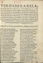 ROJAS, Francisco de, fl. 1652<br/>Verdadera relacion de lo que a sucedido a los Padres Redemptores... Fray Hieronymo Fernandez, y el P. Fray Antonio Muñoz... este año de 1614 / Fr. Francisco de Rojas. - Lisboa : por Antonio Aluarez 1615. - [8] p. a 2 colns