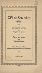 BRAGA, Teófilo, 1843-1924<br/>Stoicismo divino por Joaquim de Araújo : carta ao autor / Por Theophilo Braga. - Augsburg : Visconde de Faria, 1912. - 4 f. ; 23 cm