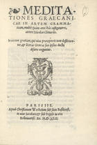 CLENARDO, Nicolau, 1495-1543<br/>Meditationes graecanicae in artem gramaticam. - Parisiis : apud Christianum Wechelum, 1542. - 8º