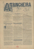 A trincheira : semanario tauromachico / ed. Victor José de Sousa. - A. 1, n. 1 (17 Abr. 1892)-a. 2, n. 31 (26 Nov. 1893). - Lisboa : V.J. de Sousa, 1892-1893. - 30 cm