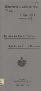 CASTRO, J., fl. ca 1906-1910<br/>Itinerario para automoveis e cyclistas : Figueira da Foz a Coimbra 48,7 Km : Figueira da Foz a Bussaco 65 Km / J. Castro. - Escala 1:100000. - Lisboa, Rua Aurea 186-188 : Livraria J. A. Rodrigues & Cª, [ca 1908]. - 2 mapas : traçados color. ; 63x23 cm cada, dobrados e colados em capa 28x13 cm