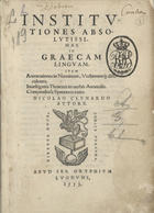 CLENARDO, Nicolau, 1495-1543<br/>Institutiones absolutissimae in graecam linguam. - Lugduni : apud Seb. Gryphium, 1553. - 8º