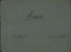 MACHADO, Augusto, 1845-1924<br/>Missa / Aug. Machado <[entre >1869 e 1870]. - Partitura ([33] f.) ; 240x315 mm. - ([Espólio de Augusto Machado.. Secção C.. Série 4. Compositor e maestro. Música])