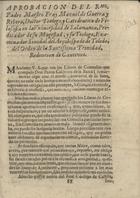 GUERRA Y RIBERA, Manuel de<br/>Aprobacion del R.mo Padre Maestro Fray Manuel de Guerra y Ribera... Catedratico de Filosofia en la Universidad de Salamanca... Examinador Sinodal del Arçobispado de Toledo.... - [Madrid : s.n., 1682]. - [48] p.