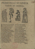 FALCAO, Cristóvão, 1515-1557?<br/>Primeyra, e segunda parte de Crisfal. - Em Lisboa : Antonio Alvares Impressor delRey N.S., 1639. - [24] p. : il. ; 4º (20 cm)