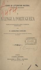 COELHO, Adolfo, 1847-1919<br/>Curso de litteratura nacional para uso dos lyceus centraes / por F. Adolpho Coelho. - Porto : Magalhães & Moniz, [1881?]. - 2 vol. encad. conj. ; 19 cm