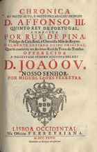 PINA, Rui de, 1440?-1522?<br/>Chronica do muito alto e muito esclarecido principe D. Afonso III, quinto rey de Portugal / composta por Ruy de Pina... ; fielmente copiada do seu original por Miguel Lopes Ferreyra. - Lisboa Occidental : Na Off. Ferreyriana, 1728. - [14], 42 p. ; 31 cm