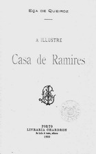 QUEIROS, Eça de, 1845-1900<br/>A illustre casa de Ramires / Eça de Queiroz. - Porto : Livr. Chardron, 1900. - [4], 543 p. ; 19 cm