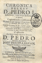 LOPES, Fernão, 1380?-1460<br/>Chronica del Rey D. Pedro I deste nome, e dos reys de Portugal o oitavo cognominado o Justiceiro na forma em que a escereveo Fernão Lopes... / copiada fielmente do seu original antigo...pelo Padre Jozé Pereira Bayam. - Lisboa Occidental : Na Offic. de Manoel Fernandes Costa, 1735. - [24], 580, [2] p. ; 16 cm