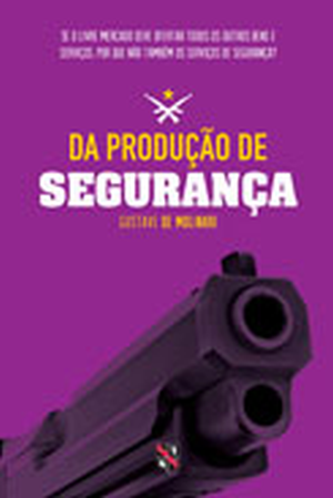 Da Produção de Segurança