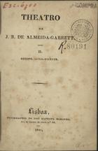 GARRETT, Almeida, 1799-1854<br/>Mérope ; ; Gil Vicente / J. B. de Almeida Garrett. - [1ª ed.]. - Lisboa : Typ. José Baptista Morando, 1841. - 311 p. ; 16 cm. - (Theatro de J. B. de Almeida Garrett ; 2)