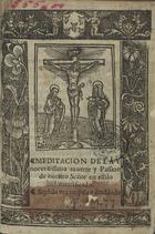 ANTONIO de Portalegre, O.F.M. ?-1593,<br/>Meditacion de la ynocentissima muerte y passion de nuestro Señor en estilo metrificado. - Segu[n]da vez imp[re]ssa y eme[n]dada. - Coimbra : [João de Barreira e João Álvares], 5 Nouiembre 1548. - CLXVII, [10, 1 br.] f. ; 8º (16 cm)