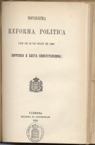 PORTUGAL.. Leis, decretos, etc.<br/>Novissima reforma politica : leis de 24 de Julho de 1885 : appenso à Carta Constitucional. - Coimbra : Imp. da Universidade, 1885. - 21 p. ; 22 cm