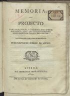 Memoria, ou projecto para correcção, e reforma dos abusos forenses, que ao ilustrissimo Congresso da Nação em Cortes offoreceo com o maior respeito hum portuguez inimigo de abusos. - Lisboa : Imp. Morandiana, 1821. - 22 p.