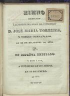 Himno dedicado a la muerte del heroe del patriotismo D. José Maria Torrijos y nobles compañeros en 18 de Diciembre de 1831, un español emigrado. - [Lisboa? : s.n.], 1836. - [8] p. ; 21 cm