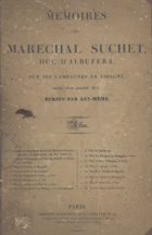 SUCHET, Louis Gabriel, Duc d¹Albufera, 1770-1826<br/>Mémoires du Marechal Suchet, duc dªAlbufera, sur ses campagnes en Espagne, depuis 1808 jusquªen 1814 écrits par lui-même : atlas / Suchet. - Paris : Adolphe Bossange : Bossange Pére : Firmin Didot, 1828. - 1 atlas, 2 p., 15 mapas, 1 vista : gravura, p&b ; 53 cm