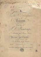 BOMTEMPO, João Domingos, 1775-1842<br/>La virtù trionfante : Cantata : Op. 10 / composta da J. D. Bomtempo e adattata per piano forte dallautore ; la poesia da G. Caravita. - London : Clementi, Banger, Davis & Collard, [entre 1811 e 1812]. - Partitura ([2], 45 p.) ; 37 cm