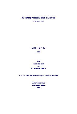 Obras Completas Vol. IV. Sigismund Schlomo Freud (Príbor, 6 de maio de 1856 — Londres, 23 de setembro de 1939), mais conhecido como Sigmund Freud, formou-se em medicina e especializou-se em Neurologia, tendo logo a seguir criado a Psicanálise. Freud nasceu numa família judaica, em Freiberg in Mähren, na época pertencente ao Império Austríaco; atualmente a localidade é denominada Príbor, na República Tcheca