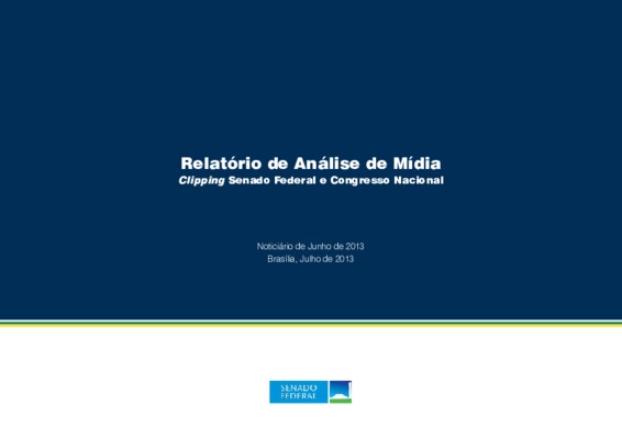 <BR>Data: 07/2013<BR>Conteúdo: 1. Congresso, Senado e Câmara no “Junho das manifestações” -- 2. As manifestações de junho no Brasil -- 3. Supremo empossa Luís Roberto Barroso na vaga de Ayres Britto -- 4. Eleições 2014<BR>Endereço para citar este document