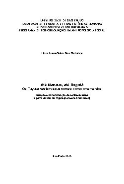   Até Manaus, até Bogotá. Os Tuyuka vestem seus nomes como ornamentos: geração e transformação de conhecimentos a partir do alto rio Tiquié (noroeste Amazônico Faculdade de Filosofia, Letras e Ciências Humanas / Antropologia Social