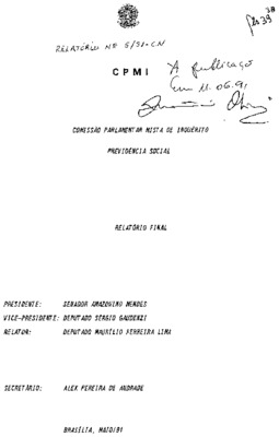 <BR>Data: 11/06/1991<BR>Responsabilidade: Presidente: Senador Amazonino Mendes ; Relator: Deputado Maurilio Ferreira Lima<BR>Endereço para citar este documento: ->www2.senado.leg.br/bdsf/item/id/88924