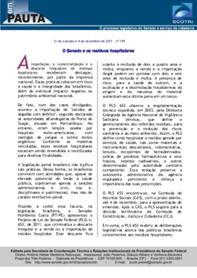 <BR>Data: 31/10/2011<BR>Fonte: Em Pauta : O processo legislativo do Senado a serviço da cidadania, n. 199, 31 out./ 4 nov. 2011.<BR>Endereço para citar este documento: -www2.senado.leg.br/bdsf/item/id/225590->www2.senado.leg.br/bdsf/item