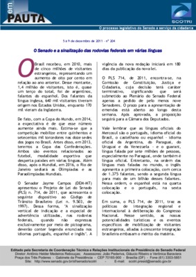 <BR>Data: 05/12/2011<BR>Fonte: Em Pauta : O processo legislativo do Senado a serviço da cidadania, n. 204, 5 dez./ 9 dez. 2011<BR>Endereço para citar este documento: -www2.senado.leg.br/bdsf/item/id/230675->www2.senado.leg.br/bdsf/item/i