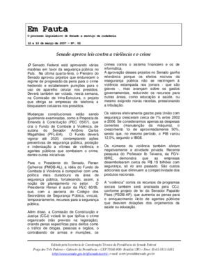 <BR>Data: 12/03/2007<BR>Fonte: Em Pauta : O processo legislativo do Senado a serviço da cidadania, n.2, 12 a 16 mar. 2007<BR>Endereço para citar este documento: -www2.senado.leg.br/bdsf/item/id/81957->www2.senado.leg.br/bdsf/item/id/8195