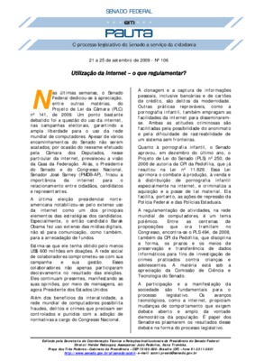 <BR>Data: 21/09/2009<BR>Fonte: Em Pauta : O processo legislativo do Senado a serviço da cidadania, n. 106, 21 set./25 set. 2009<BR>Endereço para citar este documento: -www2.senado.leg.br/bdsf/item/id/162527->www2.senado.leg.br/bdsf/item/