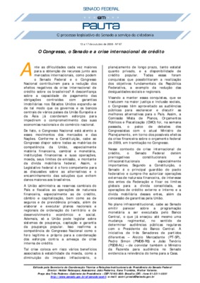 <BR>Data: 13/10/2008<BR>Fonte: Em Pauta : O processo legislativo do Senado a serviço da cidadania, n. 67, 13 out./17 out. 2008<BR>Endereço para citar este documento: ->www2.senado.leg.br/bdsf/item/id/136295