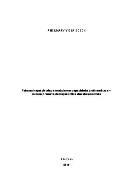   Fatores hepatotróficos modulam a capacidade proliferativa em cultura primária de hepatócitos de ratos normais Faculdade de Medicina Veterinária e Zootecnia / Anatomia dos Animais Domésticos e Silvestres