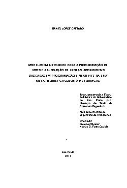   Modelagem integrada para a programação de voos e a alocação de frotas: abordagens baseadas em programação linear inteira e na meta-heurística colônia de form Escola Politécnica / Engenharia de Transportes