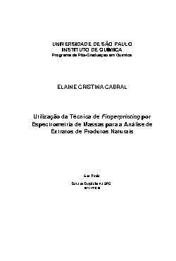   Utilização da técnica de Fingerprinting por espectrometria de massas para a análise de extratos de produtos naturais Instituto de Química / Química Orgânica