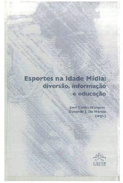 Esporte na Idade Mídia: diversão, inform