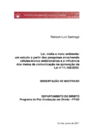 Mídia; comoção social; células-tronco; embrião; bioética; biossegurança; dignidade humana; direito; meio ambiente