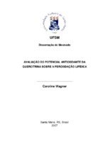  - Avaliação do potencial antioxidante da quercitrina sobre a peroxidação lipídica - UFSM/CIÊNCIAS BIOLÓGICAS (BIOQUÍMICA TOXICOLÓGICA) - BIOQUÍMICA - 2007