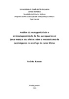  - Análise da mutagenicidade e antimutagenicidade da Ilex paraguariensis (erva-mate) e seu efeito sobre o metabolismo de carcinógenos no esôfago de ratos Wistar - UERJ/FISIOPATOLOGIA CLÍNICA E EXPERIMENTAL - MEDICINA - 2008