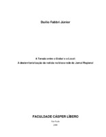  - A tensão entre o global e o local: a desterritorialização da notícia no bloco rede do jornal regional - FCL/COMUNICAÇÃO - COMUNICAÇÃO - 2006