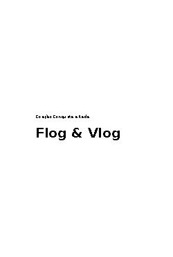 Flog e vlog (Coleção conquiste a rede)