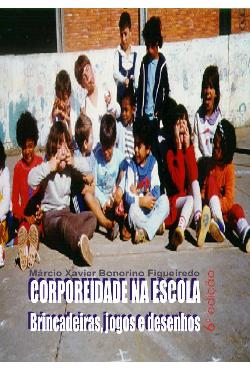 A corporeidade na escola: Brincadeiras, 