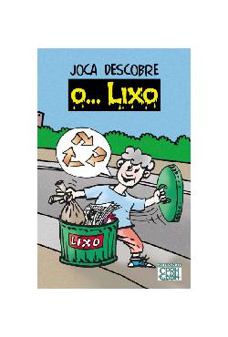 Joca descobre o ... lixo