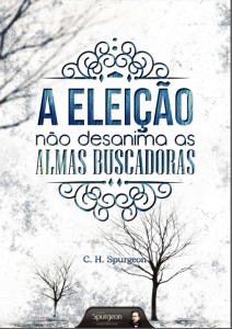 “E terei misericórdia de quem eu tiver misericórdia, e me compadecerei de quem eu me compadecer.”<br/>Êxodo 33:19“Posto que Deus é o fabricante, e o criador, e o sustentador de todas as coisas, Ele tem o direito de faz