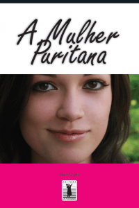 “A mulher puritana era uma mulher que não apenas estava contente em viver conforme o padrão bíblico de Deus, mas era entusiasta em fazer isso, aperfeiçoando quase como uma ciência como ela poderia viver esse padrão em toda a sua plenitude e compl